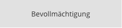 Bevollmächtigung